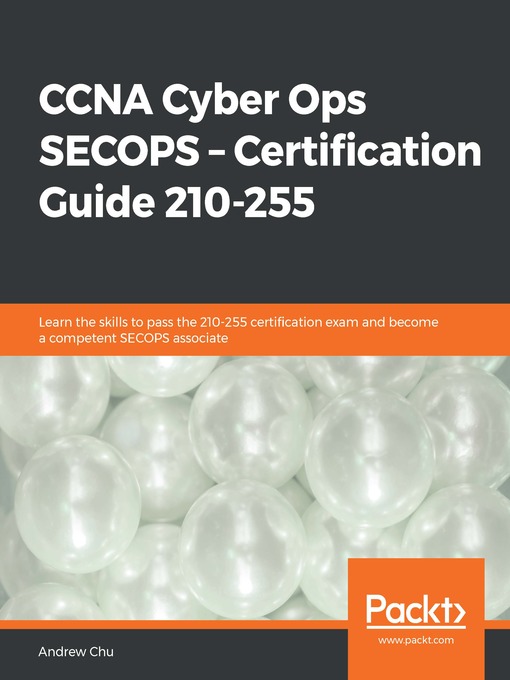 Title details for CCNA Cyber Ops SECOPS – Certification Guide 210-255 by Andrew Chu - Available